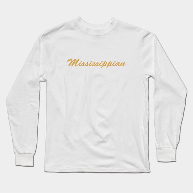 Mississippian Long Sleeve T-Shirt by Novel_Designs